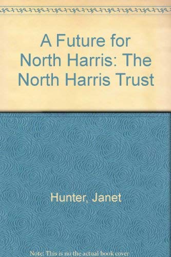 Product Image: A Future for North Harris: The North Harris Trust
