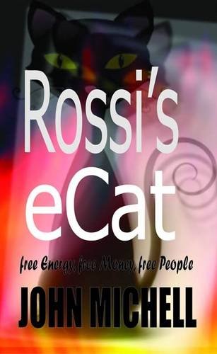 Rossi's eCat: Free Energy, Free Money, Free People Business, Finance & Career