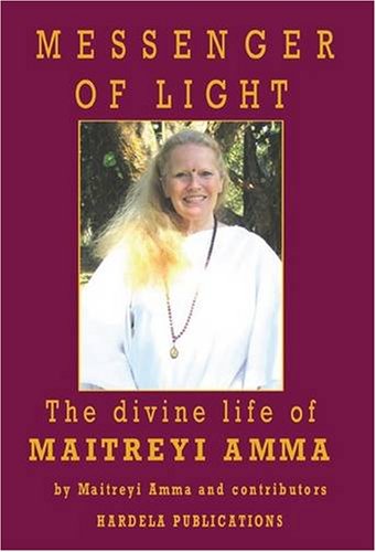 Messenger of Light: The Divine Life of Maitreyi Amma book