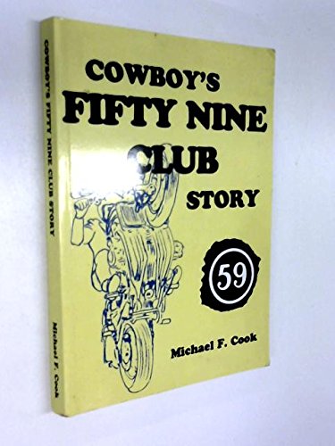 Cowboy's Fifty Nine Club Story: A History of the First Thirty Years book