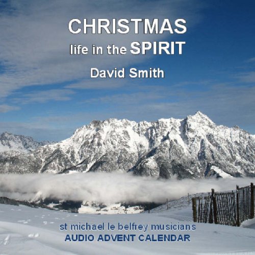 Christmas Life in the Spirit: Audio Advent Calendar Arts & Music