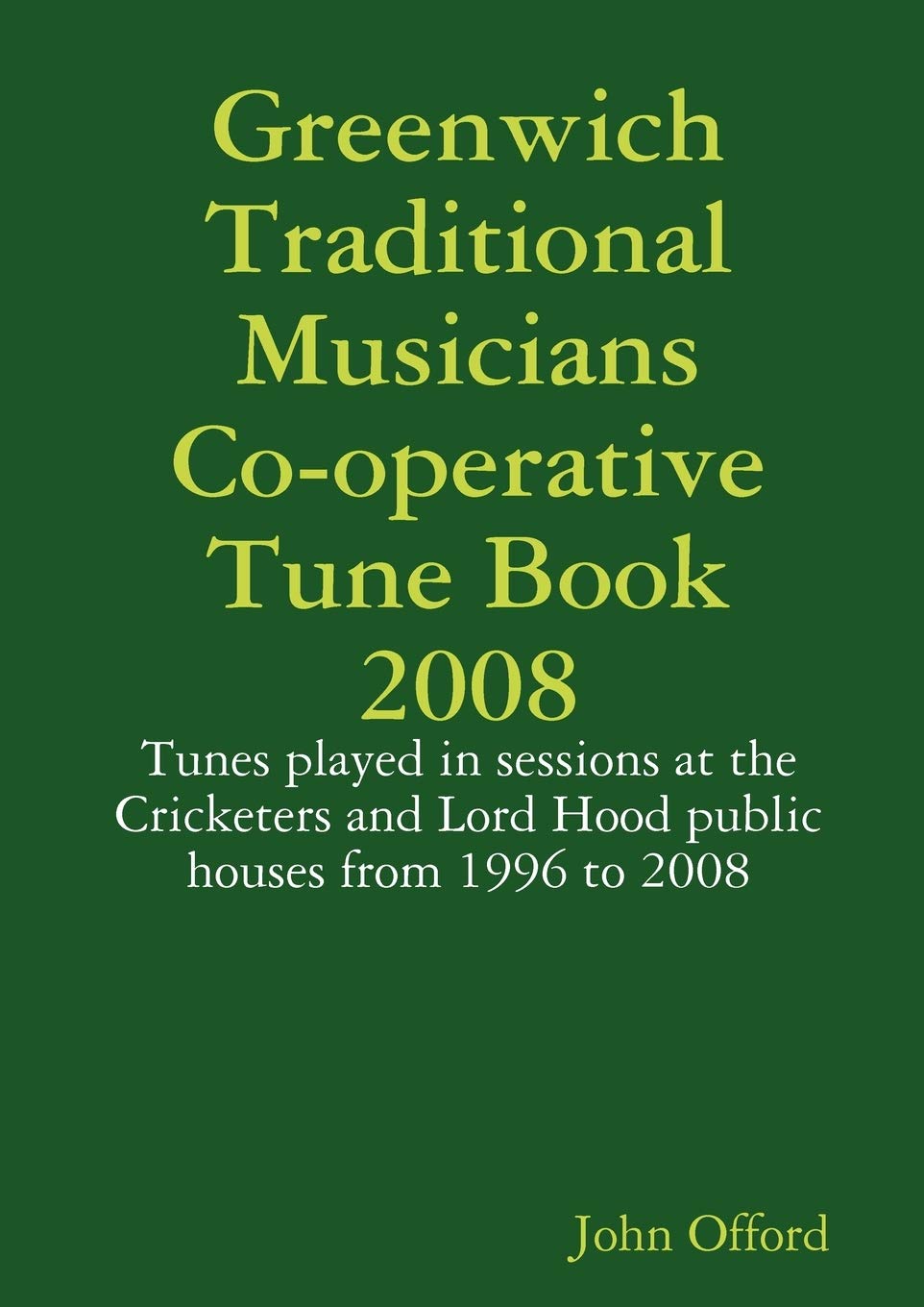Greenwich Traditional Musicians Co-operative Tune Book 2008 Film, Art & Culture