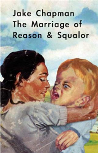 Jake Chapman The Marriage of Reason & Squalor Social Sciences