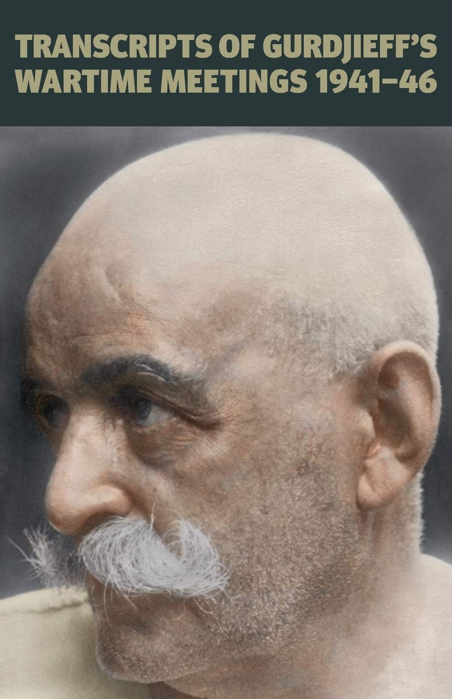 Transcripts of Gurdjieff's Meetings 1941-1946 Philosophy