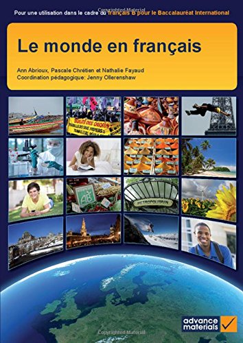 Le Monde En Francais Student's Book: Pour Une Utilisation Dans Le Cadre Du Francais B Pour Le Baccalaureat International (IB Diploma) Foreign Languages ​​& Dictionaries