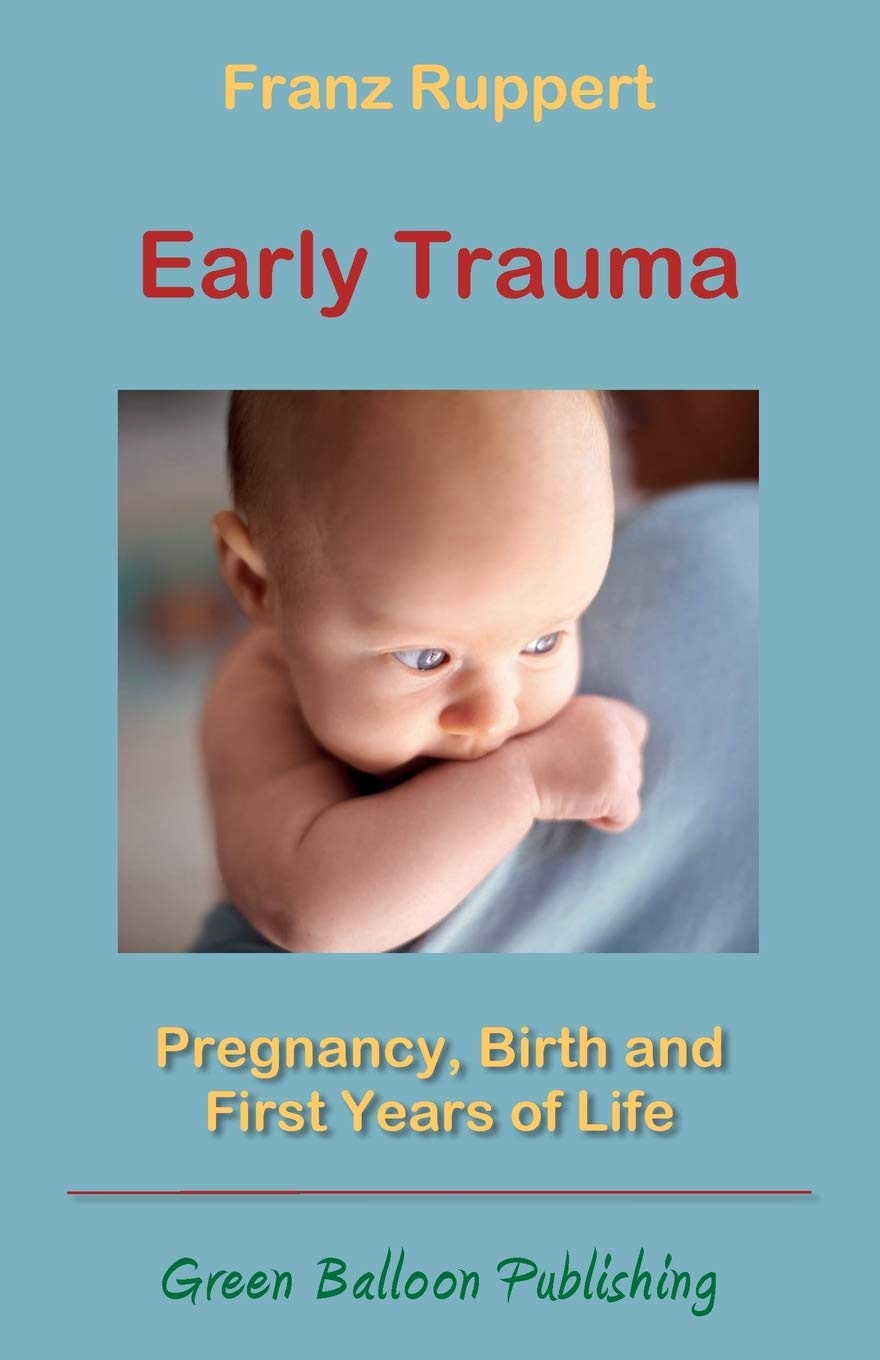 Early Trauma: Pregnancy, Birth and First Years of Life Medicine