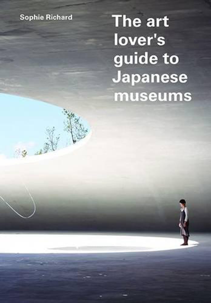 The art lover's guide to Japanese museums book
