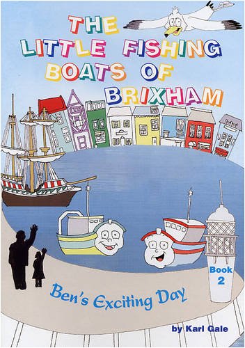 Ben's Exciting Day (Little Fishing Boats of Brixham) Novels & Short Stories