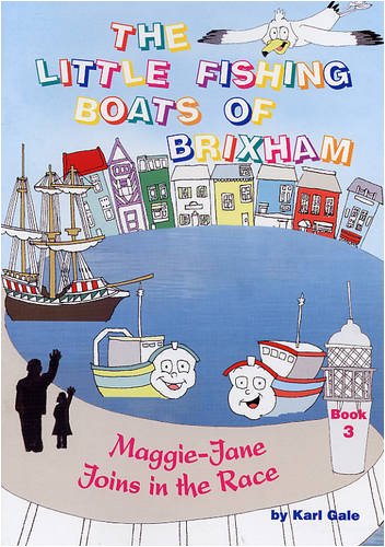 Maggie -Jane Joins in the Race (Little Fishing Boats of Brixham) Novels & Short Stories