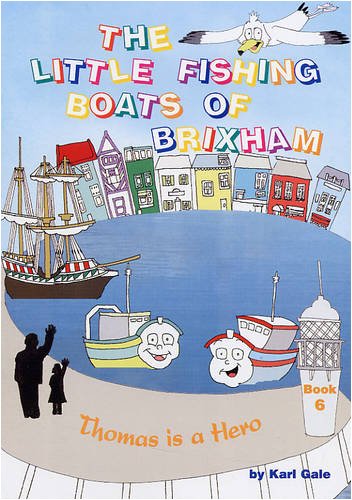 Thomas is a Hero (Little Fishing Boats of Brixham) Novels & Short Stories