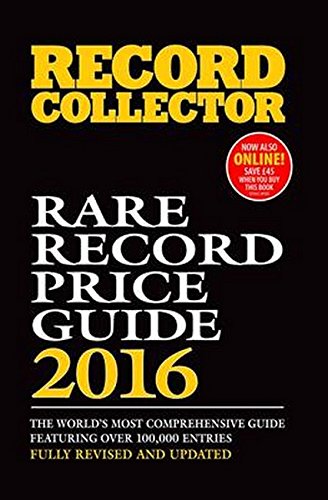 Rare Record Price Guide 2016: The World's most Copmprehensive Guide Featuring over 100,000 Entries Arts & Music