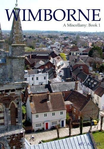 Wimborne: Book 1: A Miscellany (Wimborne: A Miscellany) Politics & History