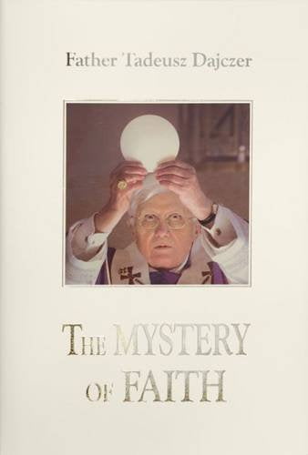 The Mystery of Faith: Meditations on the Eucharist Religion & Esotericism