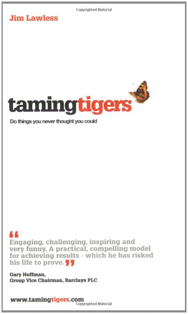 Taming Tigers: Do Things You Never Thought You Could Business, Finance & Career