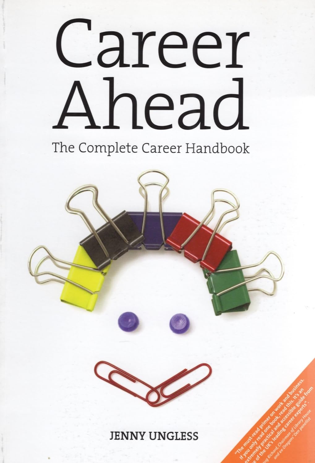 Career Ahead: The Complete Career Change Handbook Business, Finance & Career