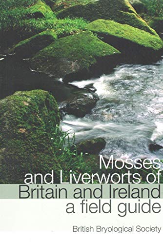 Mosses and Liverworts of Britain and Ireland: A Field Guide book
