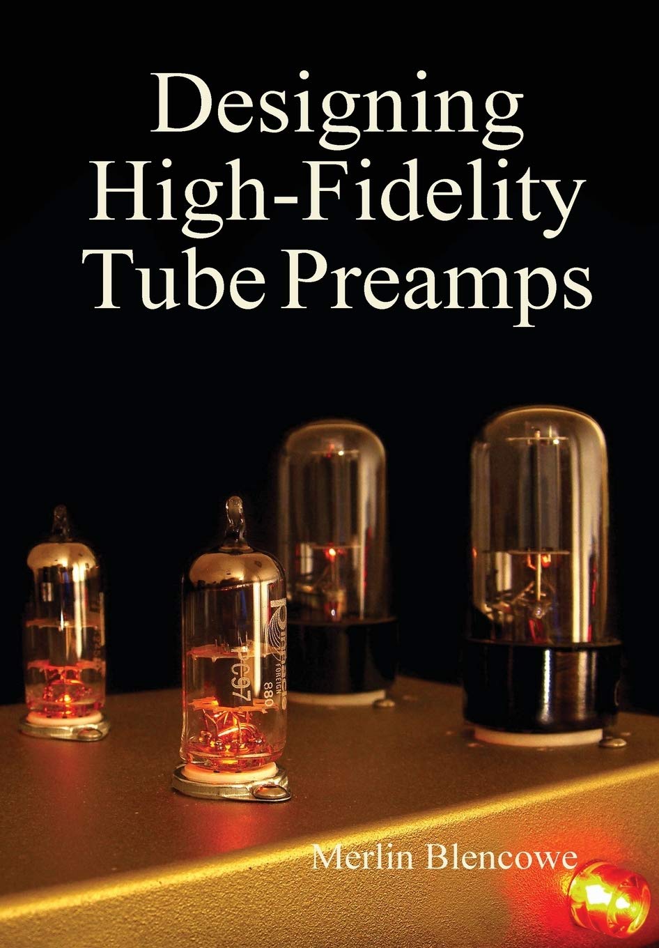 Designing High-Fidelity Valve Preamps Business & Technology