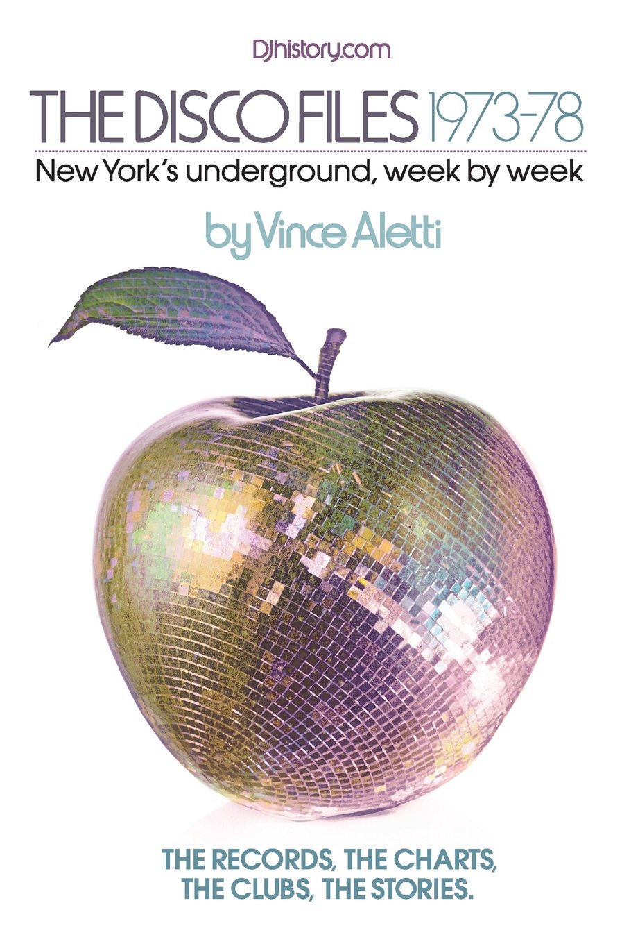 The Disco Files 1973-78: New York's Underground, Week by Week book