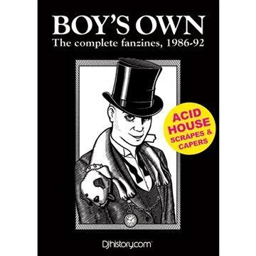 "Boy's Own", the Complete Fanzines 1986-92: Acid House Scrapes and Capers book