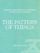 The Pattern of Things: Viewing Life Through the Prism of the Five Elements Medicine