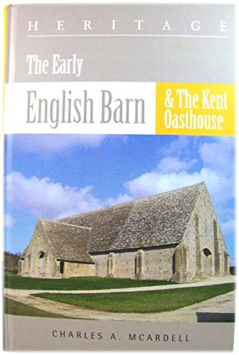 Heritage: The Early English Barn and the Kent Oasthouse Architecture