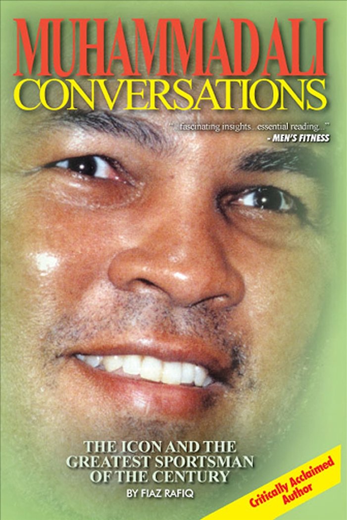 Muhammad Ali Conversations: The Icon and the Greatest Sportsman of the Century Sports