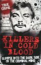 Killers in Cold Blood: Glimpse into the Dark Side of the Criminal Mind book