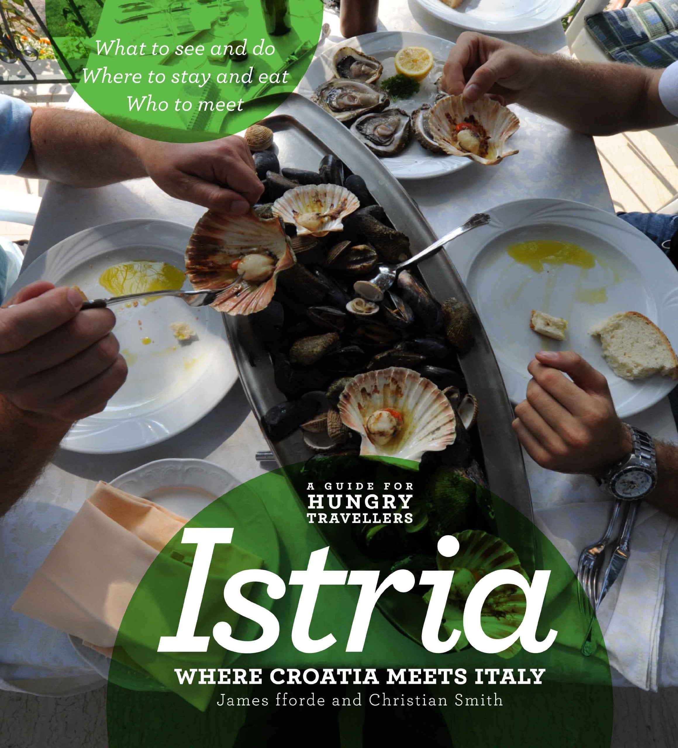 Istria: Where Croatia Meets Italy (Ffloe's Hungry Traveller Series) Leisure, Home & Garden