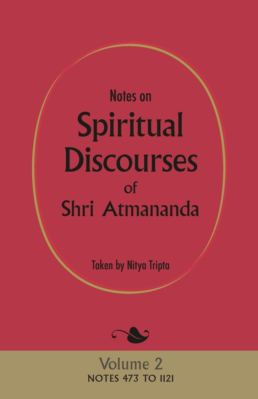 Notes on Spiritual Discourses of Shri Atmananda: Volume 2 book