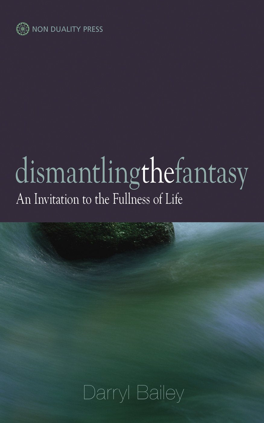 Dismantling the Fantasy: An Invitation to the Fullness of Life book