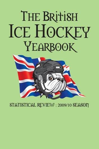 The British Ice Hockey Yearbook 2009/2010 Leisure & Fun