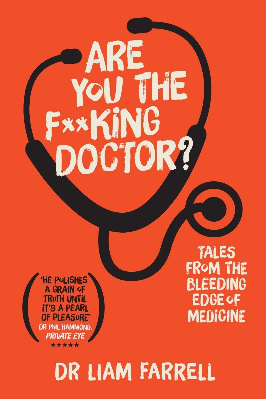 Are You the F**king Doctor?: Tales from the bleeding edge of medicine book