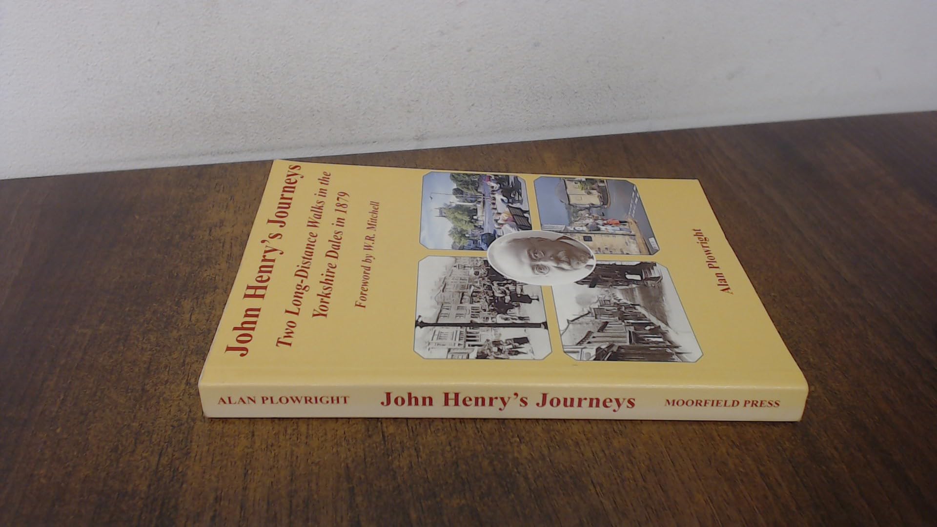 John Henry's Journeys: Two Long-distance Walks in the Yorkshire Dales in 1879 book