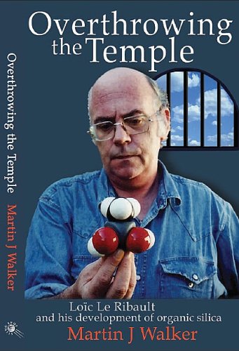 Overthrowing the Temple: Loic Le Ribault and his development of organic silica Books