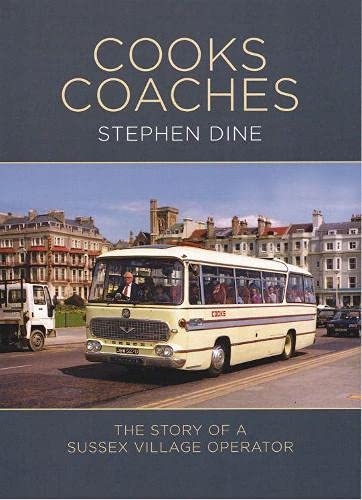 Cooks Coaches: The story of a Sussex Village Operator Business, Finance & Career