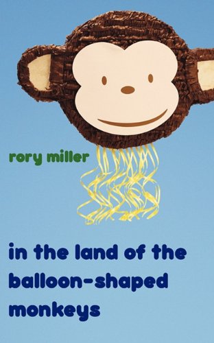 In the Land of the Balloon-Shaped Monkeys book