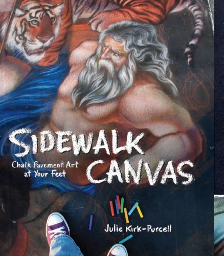 Sidewalk Canvas: Chalk Pavement Art at Your Feet Film, Art & Culture