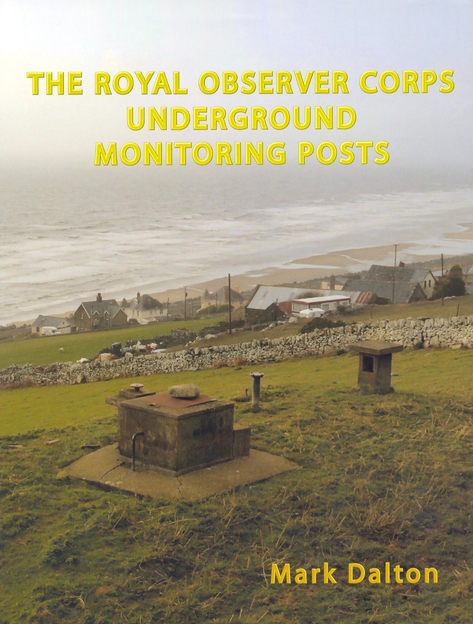 The Royal Observer Corps Underground Monitoring Posts Social Sciences