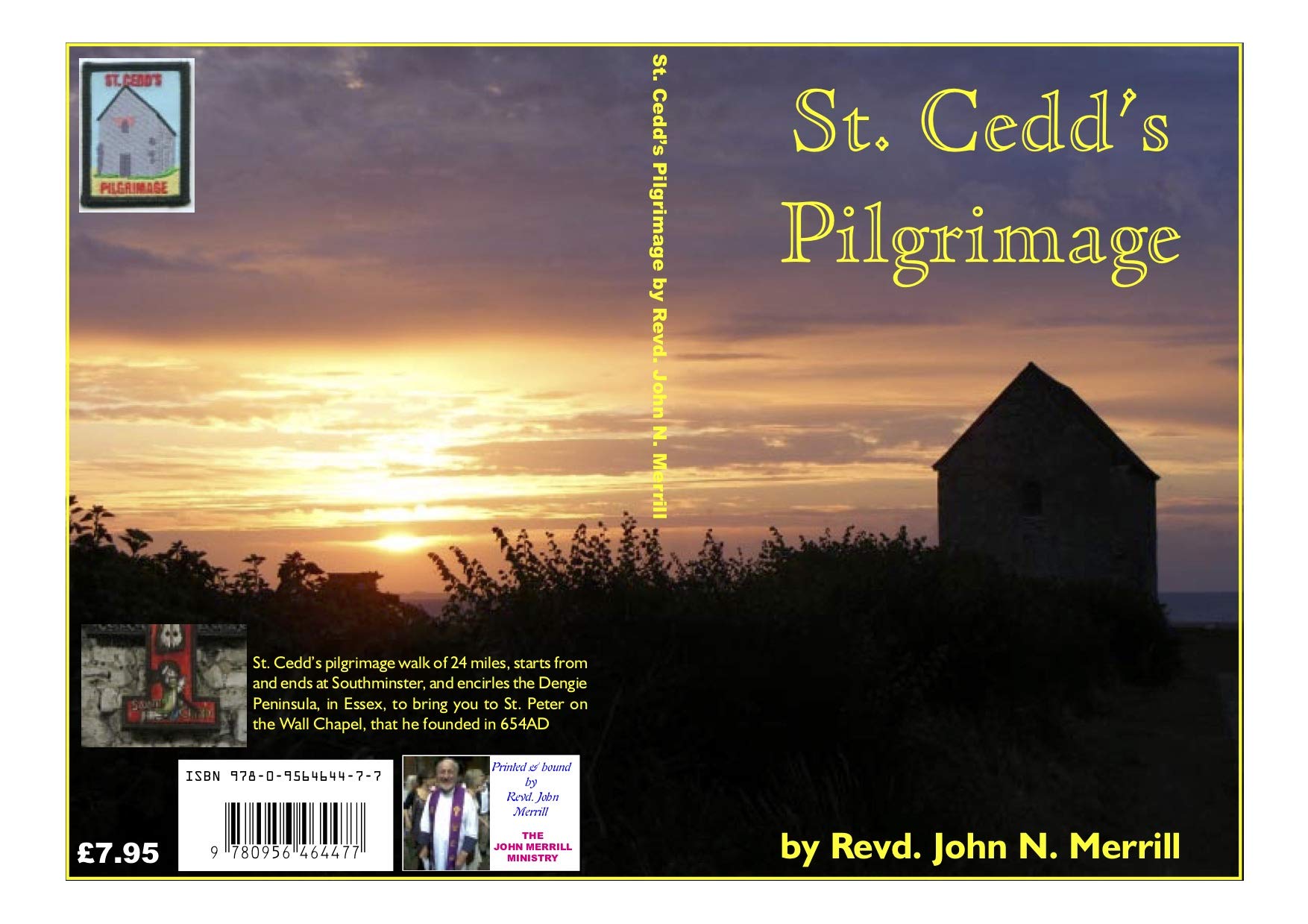 St. Cedd's Pilgrimage: 24 Mile Walk in Essex to St. Peter's on the Wall Chapel, Near Bradwell-on-Sea book