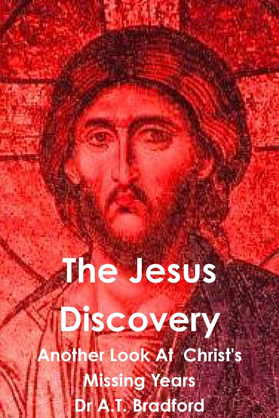 The Jesus Discovery - Another Look at Christ's Missing Years Religion & Esotericism