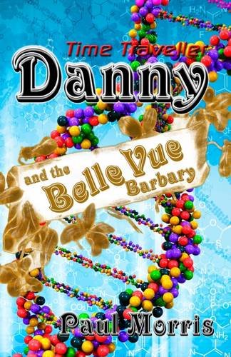 Time Traveller Danny and the Belle Vue Barbary (Time Travellers, Band 12) Novels & Short Stories