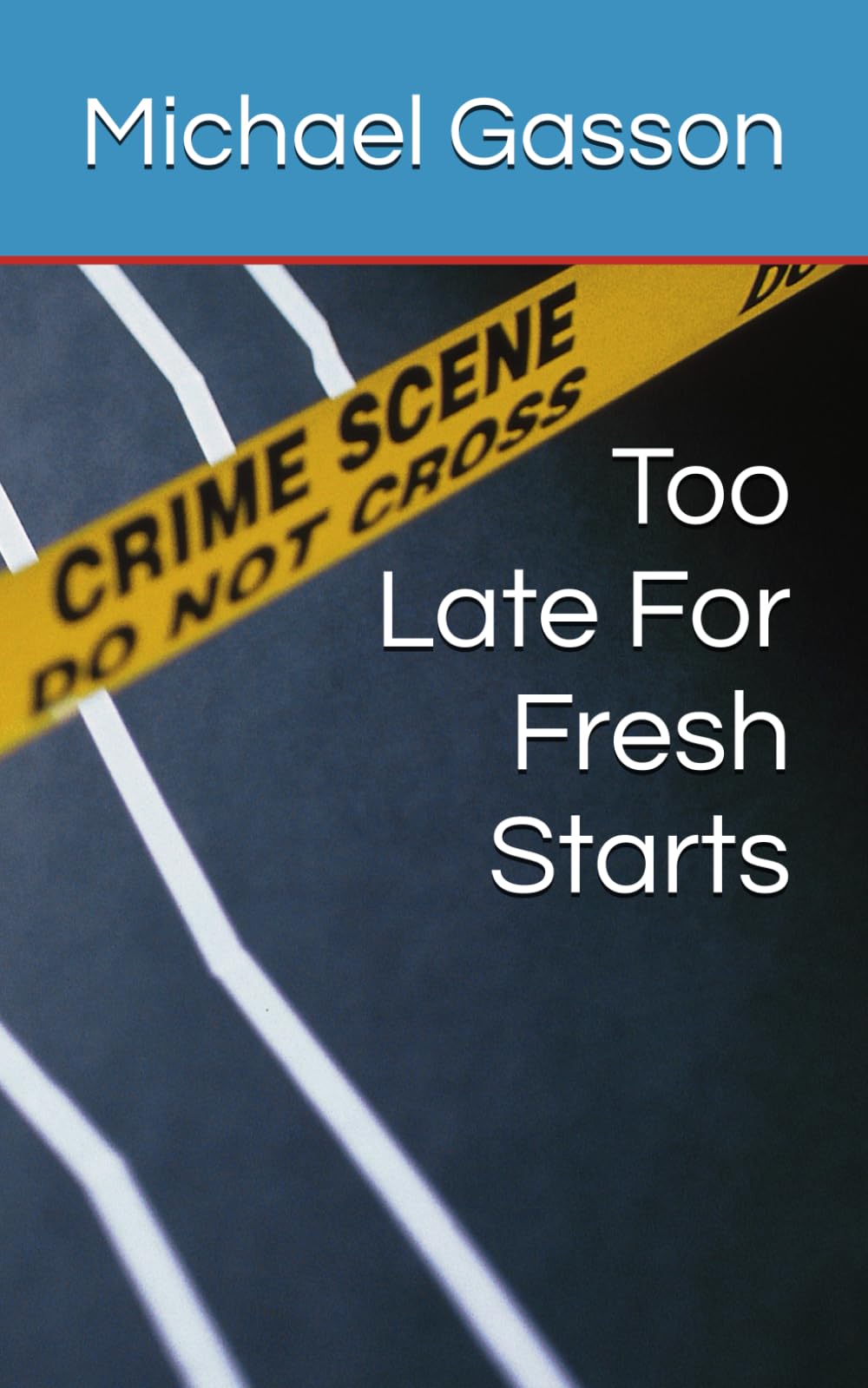 Too Late For Fresh Starts (Inspector Davis, Band 3) Detective & CSI