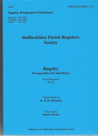 Rugleley, St. Augustine of Canterbury: Part 2: Parish Register Baptisms 1722-1849, Marriages 1722-1854; Burials 1722-1841 (Rugleley, St. Augustine of ... Marriages 1722-1854; Burials 1722-1841) Reference Books