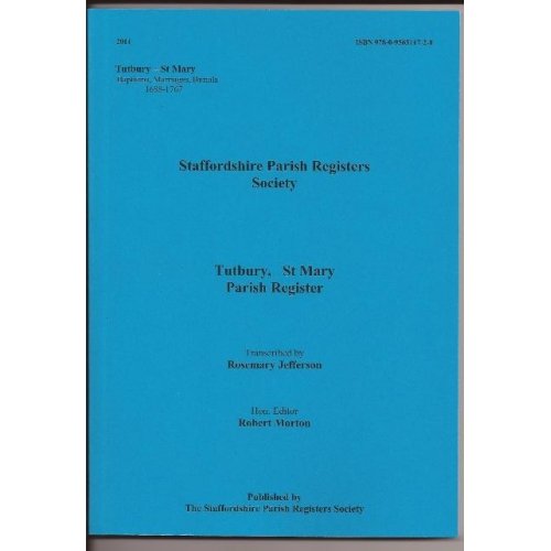 Tutbury, St. Mary Parish Register: Baptisms, Marriages, Burials 1688-1767 Reference Books