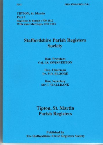 Tipton, St. Martin: Part 3: Baptisms and Marriages 1770-1812, Some Marriages 1754-1812 (Tipton, St. Martin: Baptisms and Marriages 1770-1812, Some Marriages 1754-1812) Reference Books