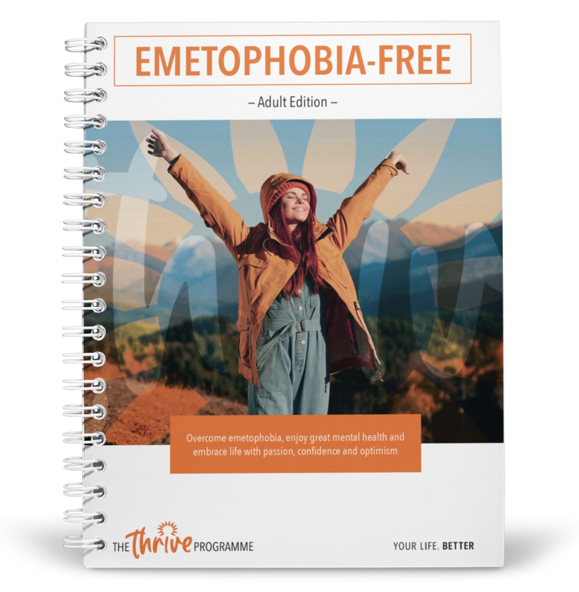 Cure Your Emetophobia & Thrive: The Researched-backed Self-help Programme to Overcome Your Fear of Being Sick book