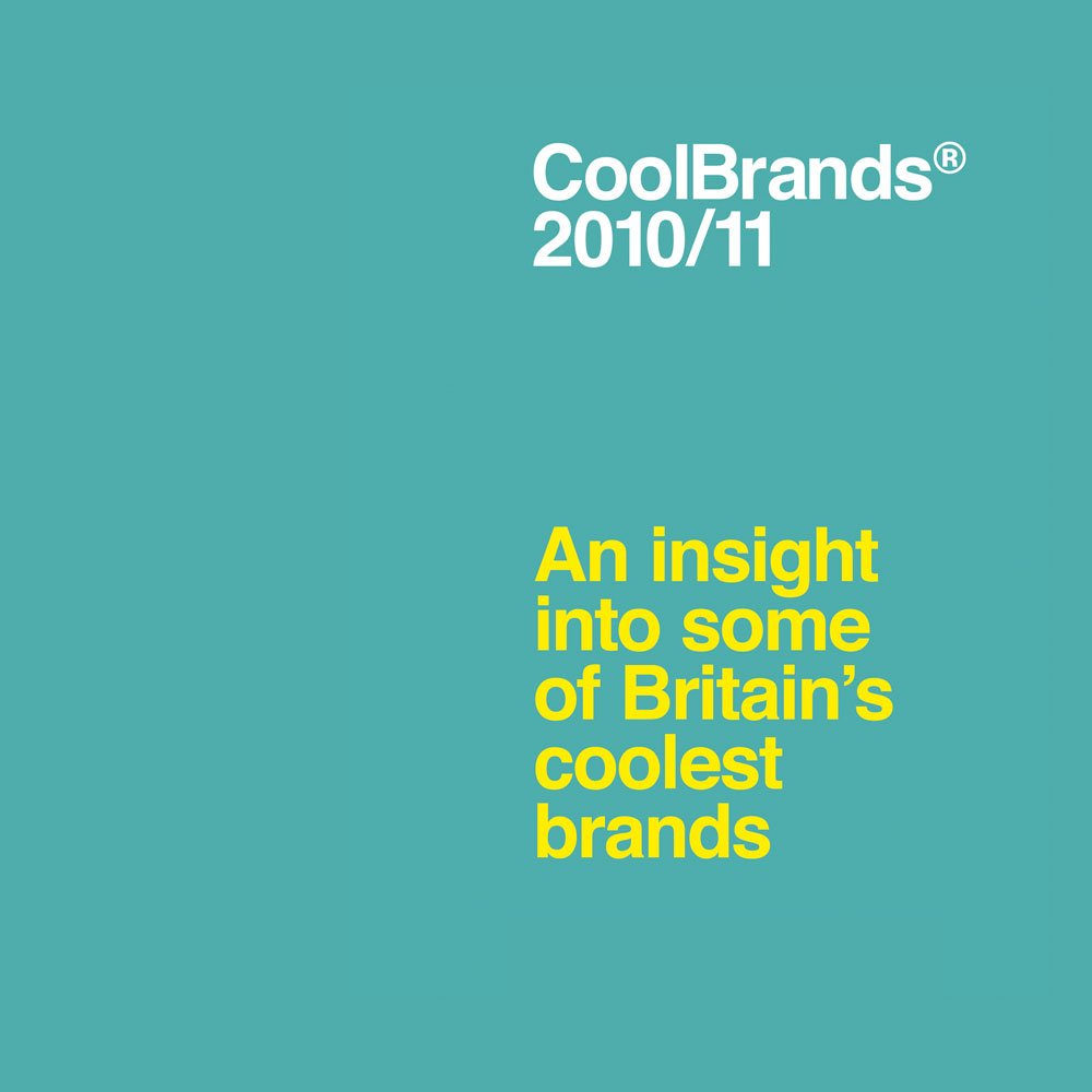 Coolbrands 2010/11: An Insight into Some of Britain's Coolest Brands Business, Finance & Career