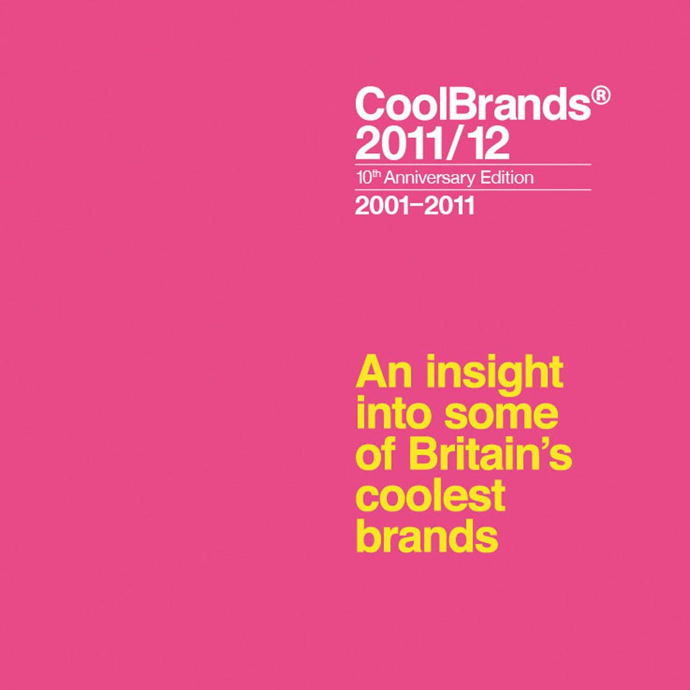Coolbrands: An Insight into Some of Britain's Coolest Brands Media & Communication