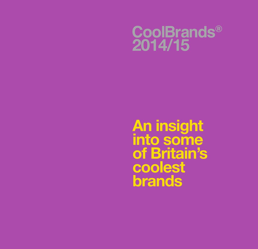 Coolbrands 2014/2015: An Insight into Some of Britain's Coolest Brands (Coolbrands: An Insight into Some of Britain's Coolest Brands) Media & Communication