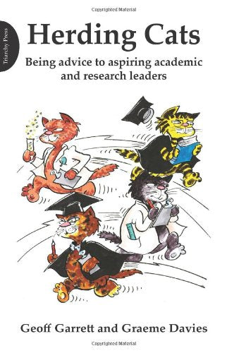 Herding Cats: Being Advice to Aspiring Academic and Research Leaders Business, Finance & Career